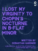 'I Lost My Virginity to Chopin's Nocturne in B-Flat Minor' (eBook, ePUB)
