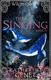 The Singing (Wilde Grove, #4) (eBook, ePUB)