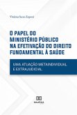 O papel do Ministério Público na efetivação do direito fundamental à saúde (eBook, ePUB)