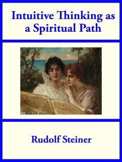 Intuitive Thinking as a Spiritual Path (eBook, ePUB) - Steiner, Rudolf