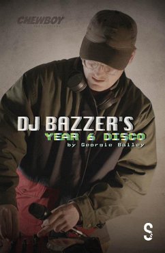 DJ BAZZER's YEAR 6 DISCO & TETHERED (eBook, ePUB) - Bailey, Georgie