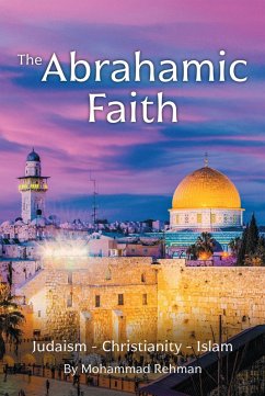 The Abrahamic Faith (eBook, ePUB) - Rehman, Mohammad