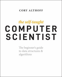 The Self-Taught Computer Scientist (eBook, PDF) - Althoff, Cory