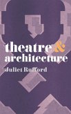 Theatre and Architecture (eBook, ePUB)
