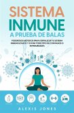 Sistema Inmune a Prueba de Balas: Poderosos Métodos para Fortalecer tu Sistema Inmunológico y Evitar todo Tipo de Contagios o Enfermedades (eBook, ePUB)