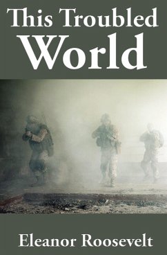 This Troubled World (eBook, ePUB) - Roosevelt, Eleanor