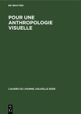 Pour une anthropologie visuelle (eBook, PDF) Pour une anthropologie visuelle (eBook, PDF)