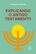 Explicando o Antigo Testamento (eBook,... - Bild 1