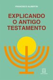 Explicando o Antigo Testamento (eBook, ePUB)