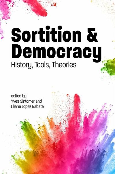Sortition and Democracy (eBook, ePUB) Sortition and Democracy (eBook, ePUB)