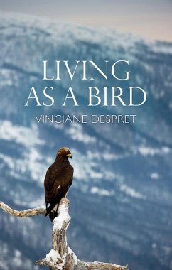 Living as a Bird (eBook, ePUB) - Despret, Vinciane