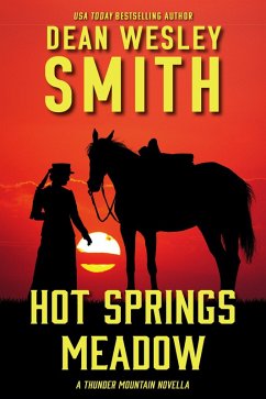Hot Springs Meadow: A Thunder Mountain Novella (eBook, ePUB) - Smith, Dean Wesley
