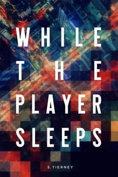 While The Player Sleeps (eBook, ePUB) - Tierney, Scott