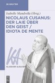 Nicolaus Cusanus: Der Laie über den Geist / Idiota de mente (eBook, PDF)
