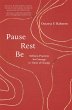 Pause, Rest, Be (eBook, ePUB) - Bild 1