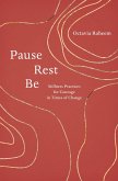 Pause, Rest, Be (eBook, ePUB)