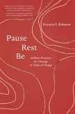 Pause, Rest, Be (eBook, ePUB)