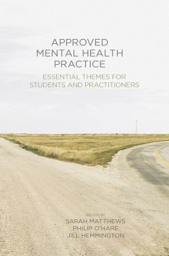 Approved Mental Health Practice (eBook, PDF) - Matthews, Sarah; O'Hare, Philip; Hemmington, Jill