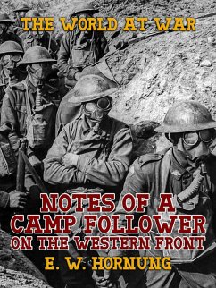 Notes of a Camp Follower on the Western Front (eBook, ePUB) - Hornung, E. W.