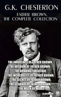 Father Brown. The Complete Collection. Illustrated (eBook, ePUB) - Chesterton, G. K.