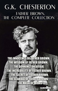 Father Brown. The Complete Collection. Illustrated (eBook, ePUB) - Chesterton, G.K.