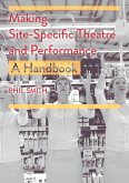 Making Site-Specific Theatre and Performance (eBook, ePUB)