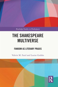 The Shakespeare Multiverse (eBook, PDF) - Fazel, Valerie M.; Geddes, Louise
