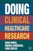 Doing Clinical Healthcare Research (eBook, ePUB) Doing Clinical Healthcare Research (eBook, ePUB)