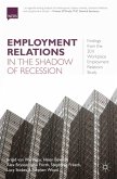 Employment Relations in the Shadow of Recession (eBook, ePUB)
