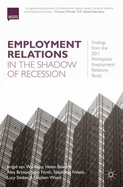 Employment Relations in the Shadow of Recession (eBook, ePUB) - Wanrooy, Brigid van; Bewley, Helen; Bryson, Alex