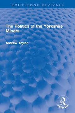 Cover The Politics of the Yorkshire Miners (eBook, ePUB)