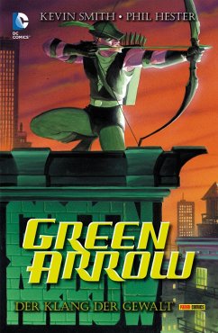 Green Arrow: Der Klang der Gewalt (eBook, ePUB) - Kevin Smith