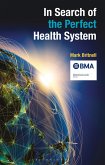 In Search of the Perfect Health System (eBook, PDF)