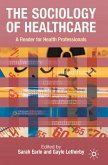The Sociology of Healthcare (eBook, ePUB)