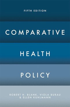 Comparative Health Policy (eBook, PDF) - Blank, Robert H.; Burau, Viola; Kuhlmann, Ellen