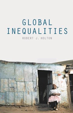 Global Inequalities (eBook, ePUB) - Holton, Robert J.