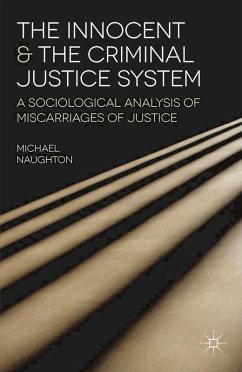 The Innocent and the Criminal Justice System (eBook, ePUB) - Naughton, Michael