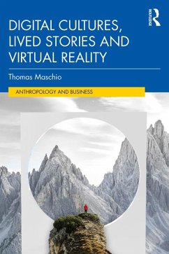 Digital Cultures, Lived Stories and Virtual Reality (eBook, PDF) - Maschio, Thomas