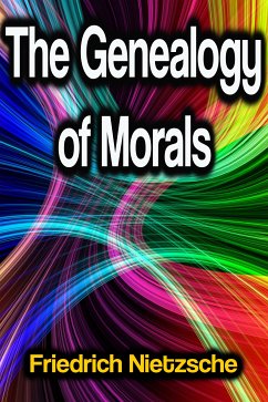 The Genealogy of Morals (eBook, ePUB) - Nietzsche, Friedrich