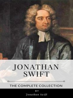 Jonathan Swift – The Complete Collection (eBook, ePUB) - Swift, Jonathan