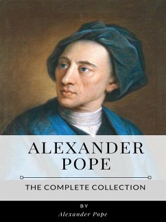 Alexander Pope – The Complete Collection (eBook, ePUB) - Pope, Alexander