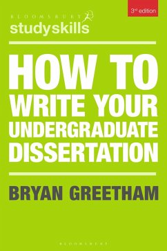 How to Write Your Undergraduate Dissertation (eBook, ePUB) - Greetham, Bryan