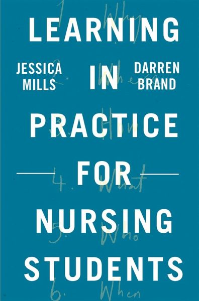 Learning in Practice for Nursing Students (eBook, PDF) Learning in Practice for Nursing Students (eBook, PDF)