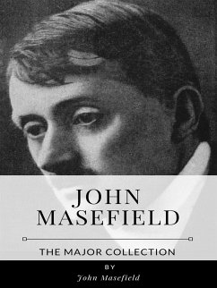 John Masefield – The Major Collection (eBook, ePUB) - Masefield, John