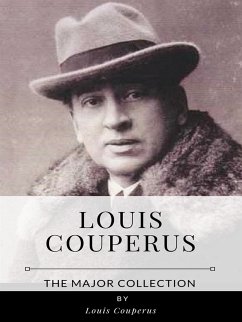 Louis Couperus – The Major Collection (eBook, ePUB) - Couperus, Louis