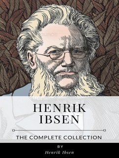 Henrik Ibsen – The Complete Collection (eBook, ePUB) - Ibsen, Henrik