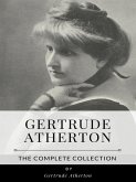 Gertrude Atherton – The Complete Collection (eBook, ePUB)