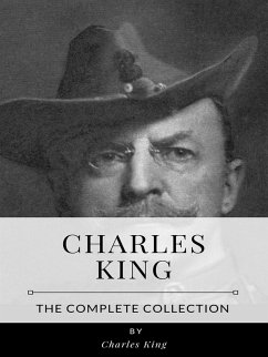 Charles King – The Complete Collection (eBook, ePUB) - King, Charles