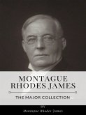 Montague Rhodes James – The Major Collection (eBook, ePUB)