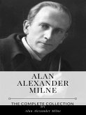 Alan Alexander Milne – The Complete Collection (eBook, ePUB)